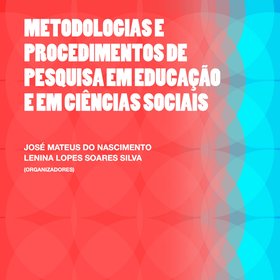 Metodologias e procedimentos de pesquisa em Educação e em Ciências Sociais