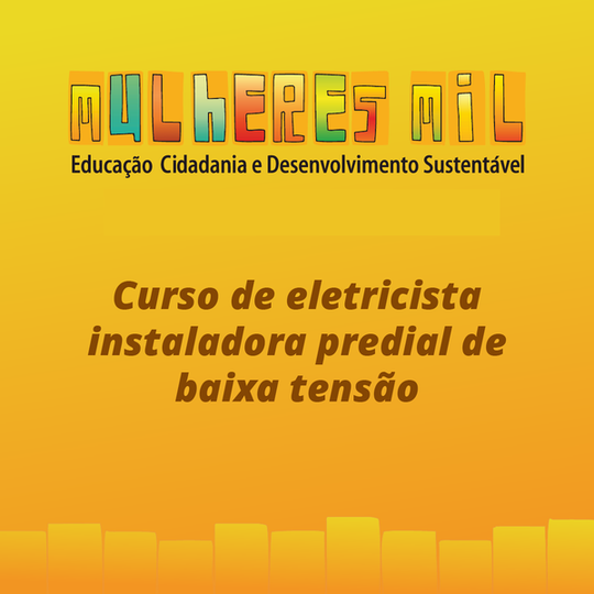 Mulheres Mil: Eletricista instalador predial de baixa tensão