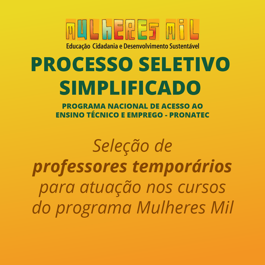 Mulheres Mil -  Seleção simplificada de professores temporários para atuação nos cursos do programa Mulheres Mil_Portal