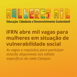 Mulheres Mil IFRN abre vagas para mulheres em situação de vulnerabilidade social_Portal (1)