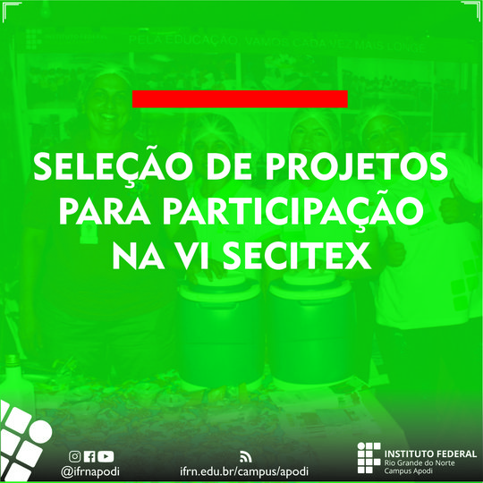 NOTICIA - SELEÇÃO DE PROJETOS SECITEX