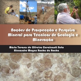 Noções de prospecção e pesquisa mineral para técnicas de geologia e mineração
