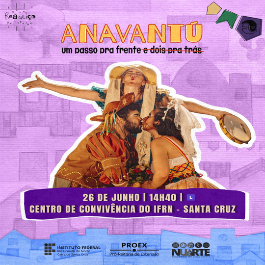 O Grupo de Teatro Rebuliço apresentará no Campus Santa Cruz o espetáculo "Anavantú, um passo pra frente, dois pra trás"