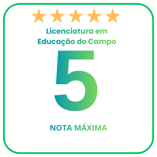 Nota máxima - Licenciatura em Educação do Campo