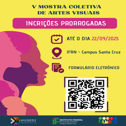 V Mostra Coletiva de Artes Visuais do IFRN Campus Santa Cruz
