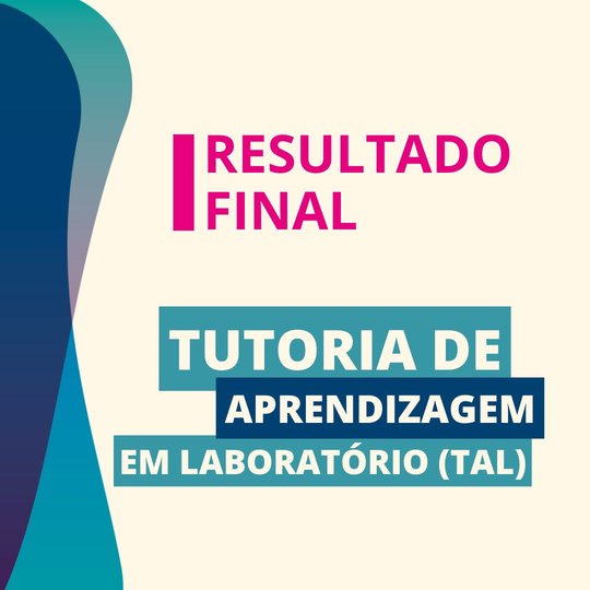 Resultado final - Tutoria de Aprendizagem em Laboratório (TAL) - 2024 - Lajes
