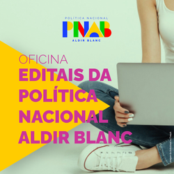 Oficina Editais Política Nacional Aldir Blanc - IFRN e Funcern (2025)