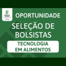 Oportunidade Bolsa Tecnologia em Alimentos