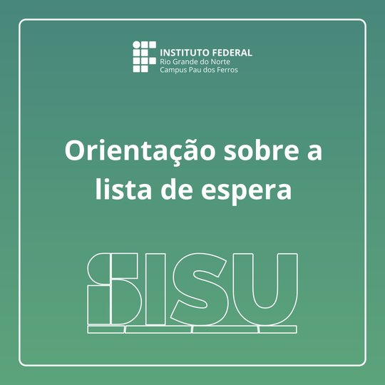 Orientação sobre a lista de espera no SiSU 2025