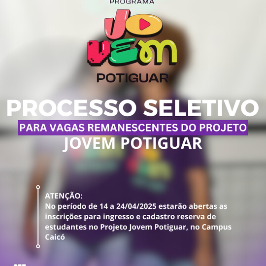 Inscrições para ingresso e cadastro de reserva de estudantes no Projeto Jovem Potiguar