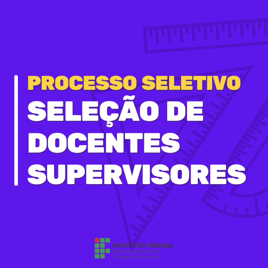 Seleção de docentes supervisores - PIBID