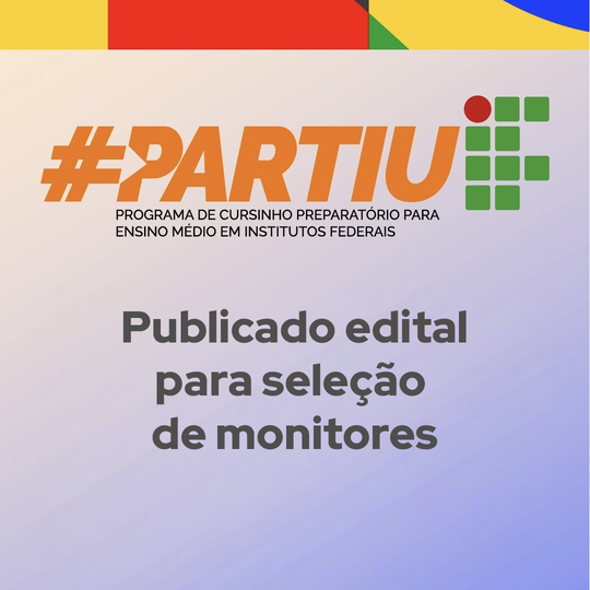 Partiu IF 2026 Seleção Monitores Campus Jucurutu