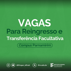 Vagas para reingresso e tranferência facultativa - Parnamirim