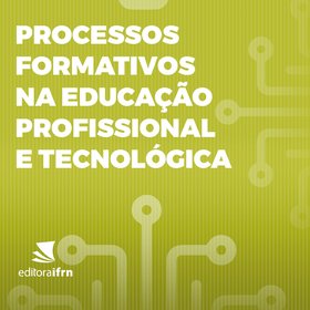 Processos formativos na educação profissional e tecnológica