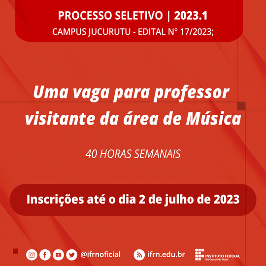 Professor Visitante - Edital n° 17/2023 - Campus Jucurutu