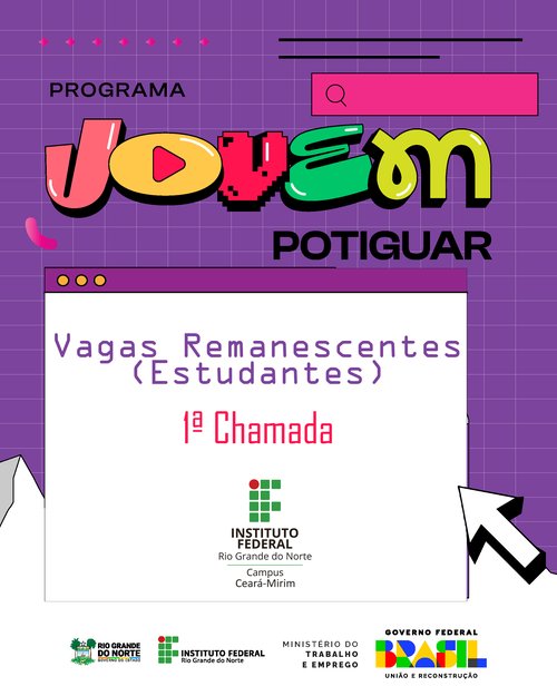 Programa Jovem Potiguar - Estudantes - Vagas Remanescentes 1ª Chamada