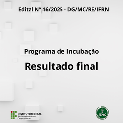 resultado final - Programa de Incubação - edital 16/2025 - Macau