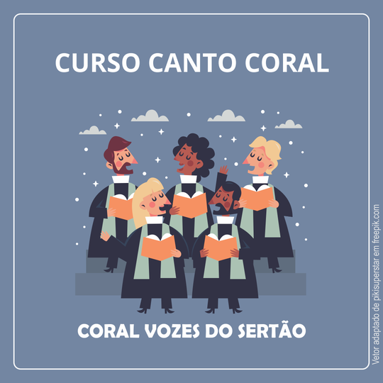 Projeto de Extensão Curso Canto Coral do Coral Vozes do Sertão do Campus Pau dos Ferros