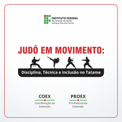 Projeto de Extensão Judô em Movimento Campus Pau dos Ferros