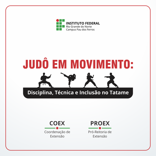 Projeto de Extensão Judô em Movimento Campus Pau dos Ferros