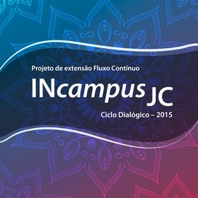 Projeto de extensão Fluxo Contínuo - IncampusJC