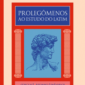 Prolegômenos ao Estudo do Latim