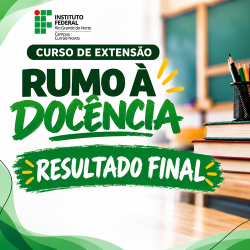 Divulgação do resultado final da seleção para o Curso de Extensão Rumo à Docência