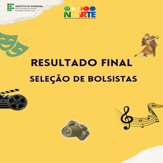 Resultado final de seleção de bolsistas 2026 - NUARTE / Campus Santa Cruz