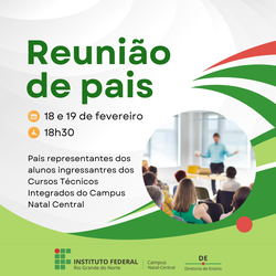 Reunião de pais pais representantes dos alunos ingressantres dos Cursos Técnicos Integrados do Campus Natal Central