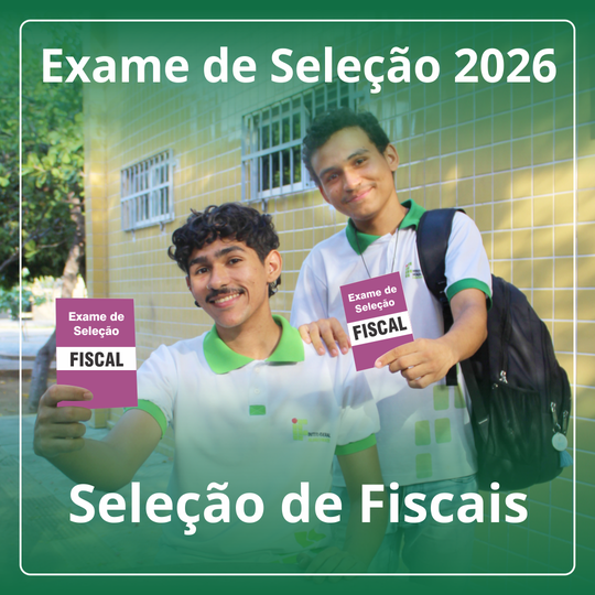 Seleção de Fiscais para o Exame de Seleção 2026