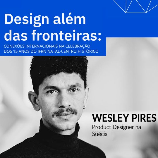 Design além das Fronteiras com Wesley Pires