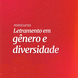 Minicurso - Letramento em Gênero e Diversidade - NUGEDI