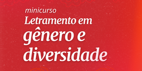 Minicurso - Letramento em Gênero e Diversidade - NUGEDI