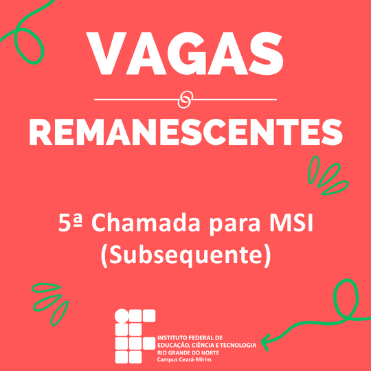Vagas Remanescentes - 5ª Chamada Subsequente