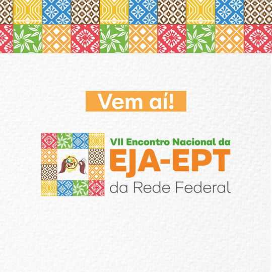 Vem aí VII EJA-EPT_Portal