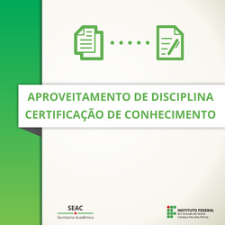 Aproveitamento de Disciplinas e Certificação de Conhecimento