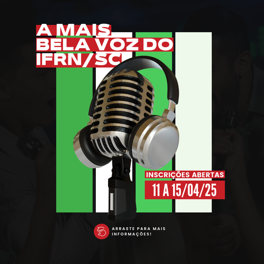 Imagem de seleção para o mais bela voz do IFRN/SC - 2025