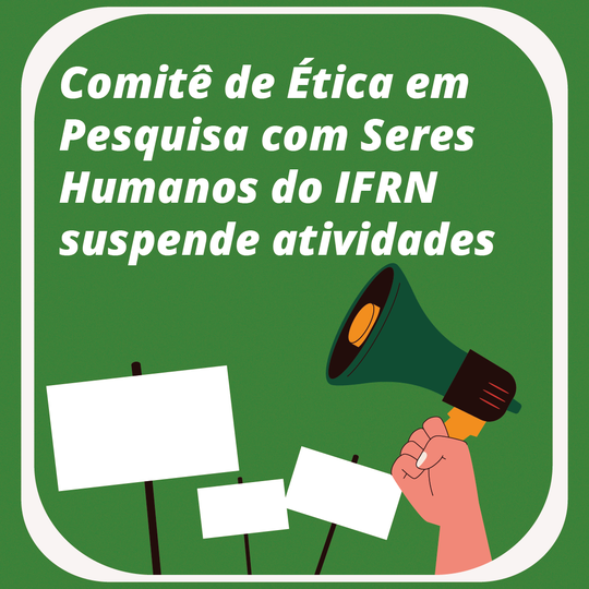 Comunicado do Comitê de Ética em Pesquisa com Seres Humanos do IFRN (2024)