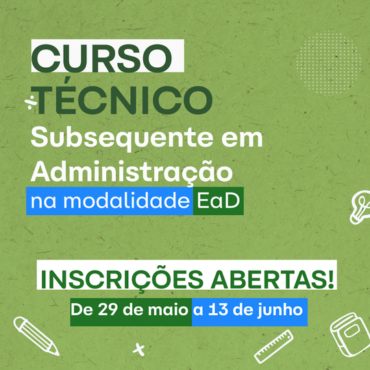 Divulgado o edital de seleção para o curso técnico subsequente em administração