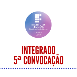 5ª chamada integrado Caicó