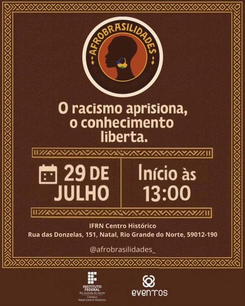 Evento - Afrobrasilidades: Racismo aprisiona, conhecimento liberta