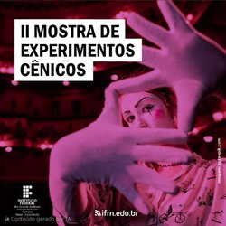 II Mostra de Experimentos Cênicos